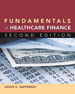 [READ] [EPUB KINDLE PDF EBOOK] Fundamentals of Healthcare Finance, Second Edition by  Louis Gapenski