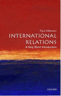 GET [EBOOK EPUB KINDLE PDF] International Relations: A Very Short Introduction by  Paul Wilkinson 📜
