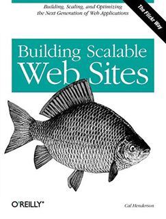 Get [EPUB KINDLE PDF EBOOK] Building Scalable Web Sites: Building, Scaling, and Optimizing the Next