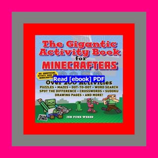 Read [ebook][PDF] The Gigantic Activity Book for Minecrafters Over 200