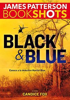 [Read] [PDF EBOOK EPUB KINDLE] Black & Blue (Bookshots) (Spanish Edition) by  James Patterson &  Can