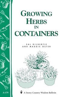 VIEW [EPUB KINDLE PDF EBOOK] Growing Herbs in Containers: Storey's Country Wisdom Bulletin A-179 (St