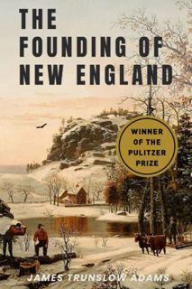 ACCESS PDF EBOOK EPUB KINDLE The Founding of New England by  James Truslow Adams 📙