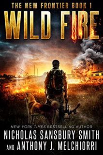 [GET] [KINDLE PDF EBOOK EPUB] Wild Fire (New Frontier Book 1) by  Nicholas Sansbury  Smith &  Anthon