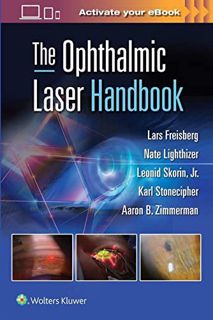 VIEW EBOOK EPUB KINDLE PDF The Ophthalmic Laser Handbook by  Lars Freisberg,Nathan Robert Lighthizer