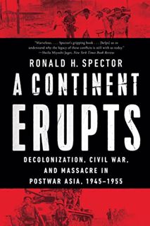 View [EBOOK EPUB KINDLE PDF] A Continent Erupts: Decolonization, Civil War, and Massacre in Postwar