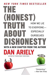 [Read] KINDLE PDF EBOOK EPUB The Honest Truth About Dishonesty: How We Lie to Everyone--Especially O