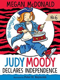 [Read] [EBOOK EPUB KINDLE PDF] Judy Moody Declares Independence by  Megan McDonald &  Peter H. Reyno