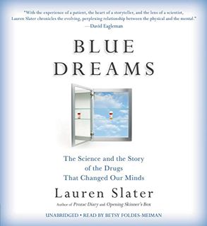ACCESS PDF EBOOK EPUB KINDLE Blue Dreams: The Science and the Story of the Drugs that Changed Our Mi