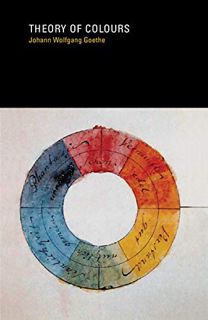 [ACCESS] [PDF EBOOK EPUB KINDLE] Theory of Colours (The MIT Press) by  Johann Wolfgang von Goethe,Ch