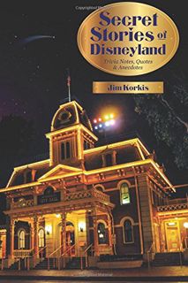 View EPUB KINDLE PDF EBOOK Secret Stories of Disneyland: Trivia Notes, Quotes, and Anecdotes by  Jim