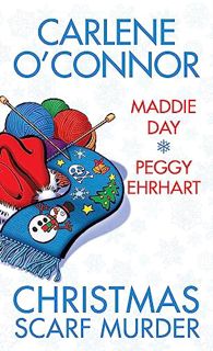 [VIEW] [EPUB KINDLE PDF EBOOK] Christmas Scarf Murder by  Carlene O'Connor,Maddie Day,Peggy Ehrhart