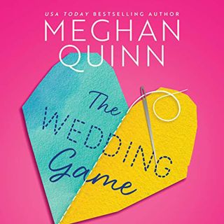 [Get] EPUB KINDLE PDF EBOOK The Wedding Game by  Meghan Quinn,Lauren Sweet,Tor Thom,Brilliance Audio