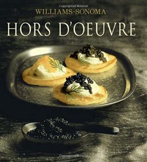 VIEW EBOOK EPUB KINDLE PDF Hors D'Oeuvre: William Sonoma Collection by  Brigit Legere Binns,Noel Bar