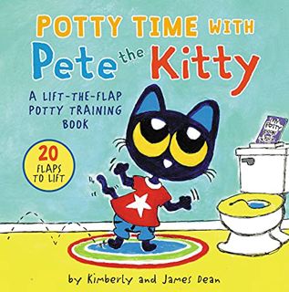 ACCESS [PDF EBOOK EPUB KINDLE] Potty Time with Pete the Kitty (Pete the Cat) by  James Dean,Kimberly