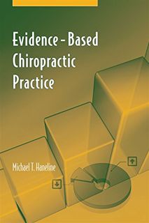 [Access] EBOOK EPUB KINDLE PDF Evidence-Based Chiropractic Practice by  Michael T. Haneline 💖
