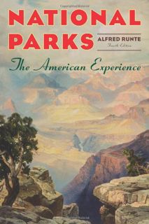 [ACCESS] KINDLE PDF EBOOK EPUB National Parks: The American Experience, 4th Edition by  Alfred Runte