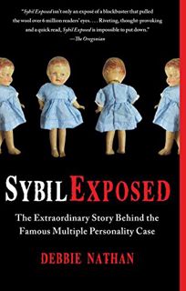 VIEW [EPUB KINDLE PDF EBOOK] Sybil Exposed: The Extraordinary Story Behind the Famous Multiple Perso