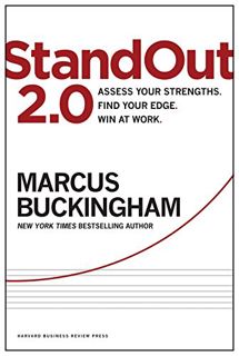Access KINDLE PDF EBOOK EPUB StandOut 2.0: Assess Your Strengths, Find Your Edge, Win at Work by  Ma