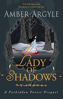 [ACCESS] PDF EBOOK EPUB KINDLE Lady of Shadows: A Forbidden Forest Prequel by  Amber Argyle 💖
