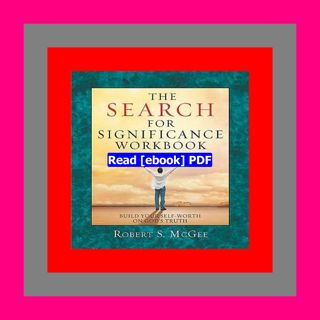 Read [ebook](PDF) The Search for Significance - Workbook Build Your Se