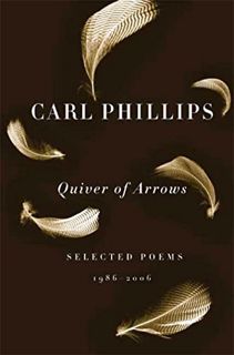 GET EBOOK EPUB KINDLE PDF QUIVER OF ARROWS by  CARL PHILLIPS 📖