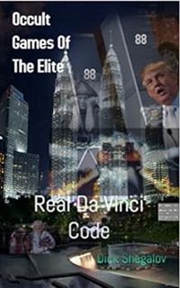 Read [EPUB KINDLE PDF EBOOK] Real Da Vinci code: Occult games of the elite (1) by Dick Shegalov 📃