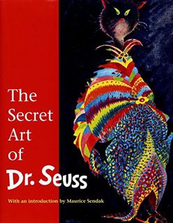[Read] PDF EBOOK EPUB KINDLE The Secret Art of Dr. Seuss by  Theodor Geisel &  Maurice Sendak 📜