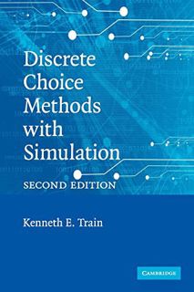 [GET] PDF EBOOK EPUB KINDLE Discrete Choice Methods with Simulation by  Kenneth E. Train 📜