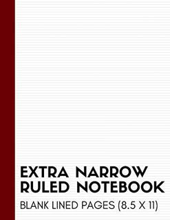 Get [KINDLE PDF EBOOK EPUB] Extra Narrow Ruled Notebook: Large Ultra Narrow Lined Note Book and Jour