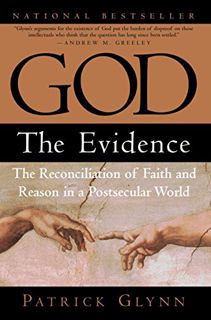 [Read] [EPUB KINDLE PDF EBOOK] God: The Evidence: The Reconciliation of Faith and Reason in a Postse