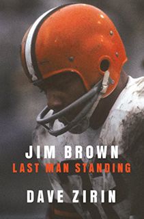 [Get] [EBOOK EPUB KINDLE PDF] Jim Brown: Last Man Standing by  Dave Zirin 📗