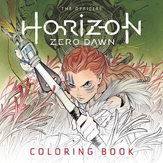 [Get] KINDLE PDF EBOOK EPUB The Official Horizon Zero Dawn Coloring Book by  Titan Comics &  Ann Mau
