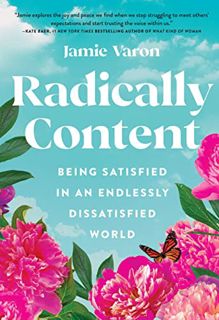 [READ] EPUB KINDLE PDF EBOOK Radically Content: Being Satisfied in an Endlessly Dissatisfied World b