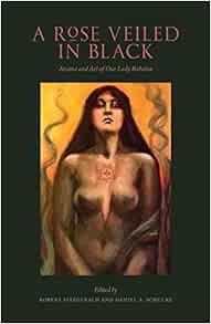 [GET] KINDLE PDF EBOOK EPUB A Rose Veiled in Black: Art and Arcana of Our Lady Babalon (Western Esot