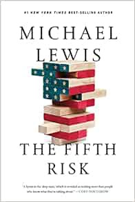 Read [PDF EBOOK EPUB KINDLE] The Fifth Risk: Undoing Democracy by Michael Lewis 💑