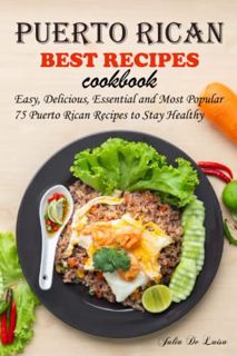 [READ] EBOOK EPUB KINDLE PDF Puerto Rican Best Recipes Cookbook: Easy, Delicious, Essential and Most