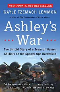 [READ] [PDF EBOOK EPUB KINDLE] Ashley's War: The Untold Story of a Team of Women Soldiers on the Spe