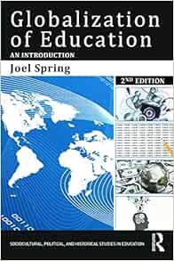 View [EPUB KINDLE PDF EBOOK] Globalization of Education: An Introduction (Sociocultural, Political,