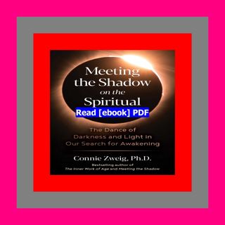 Read ebook [PDF] Meeting the Shadow on the Spiritual Path The Dance of