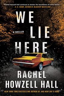 [ACCESS] EBOOK EPUB KINDLE PDF We Lie Here: A Thriller by  Rachel Howzell Hall 💙