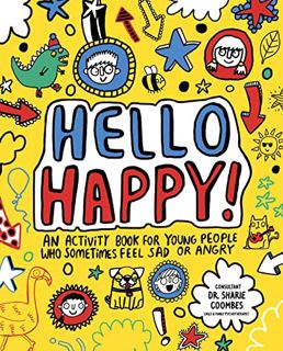 READ EBOOK EPUB KINDLE PDF Hello Happy! Mindful Kids: An activity book for young people who sometime