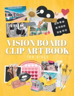 ACCESS [KINDLE PDF EBOOK EPUB] Vision Board Clip Art For Girls: 400+ Images, Words and Art To Create