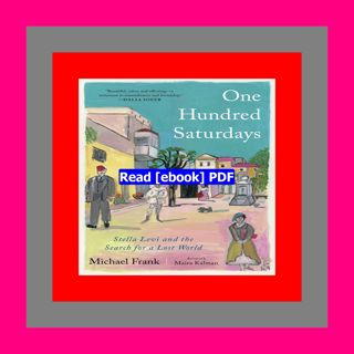 Read [ebook] [pdf] One Hundred Saturdays Stella Levi and the Search fo