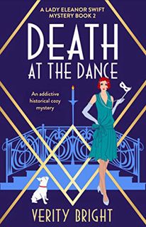 ACCESS] EBOOK EPUB KINDLE PDF Death at the Dance: An addictive historical cozy mystery (A Lady Elea