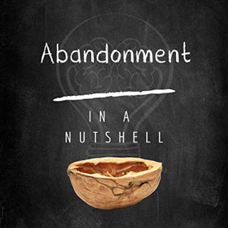 READ [PDF EBOOK EPUB KINDLE] Abandonment: A Simple Mental Health Guide to Understanding and Healing