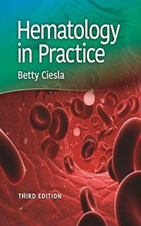 ACCESS [EPUB KINDLE PDF EBOOK] Hematology in Practice by  Betty Ciesla 💞