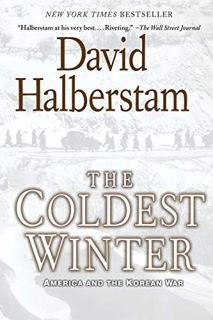 GET PDF EBOOK EPUB KINDLE The Coldest Winter: America and the Korean War by  David Halberstam 📥