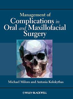 [GET] EBOOK EPUB KINDLE PDF Management of Complications in Oral and Maxillofacial Surgery by  Michae