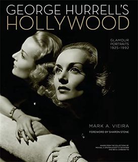 Access [KINDLE PDF EBOOK EPUB] George Hurrell's Hollywood: Glamour Portraits 1925-1992 by  Mark A. V